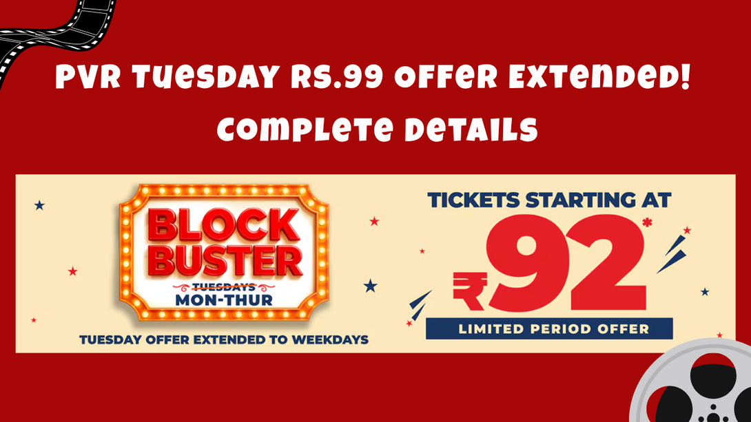 PVR 99 Offer Extended: Updated PVR Blockbuster Tuesday Offer (2026)