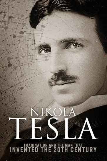 Nikola Tesla: Imagination and the Man That Invented the 20th Century by Sean Patrick