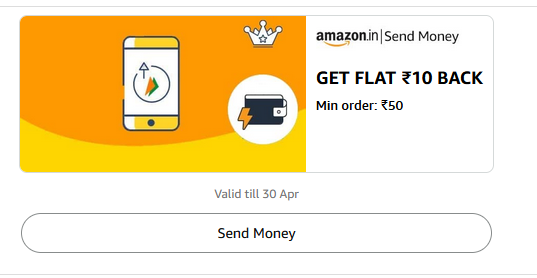   Amazon pay Send Min order: ₹50 - GET FLAT ₹10 BACK