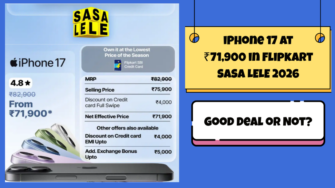 iPhone 17 at ₹71,900 in Flipkart SASA LELE 2026! Buy or Not?