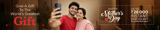 Reliancedigital - Happy Mother's Day upto 26000 Instant Discount
