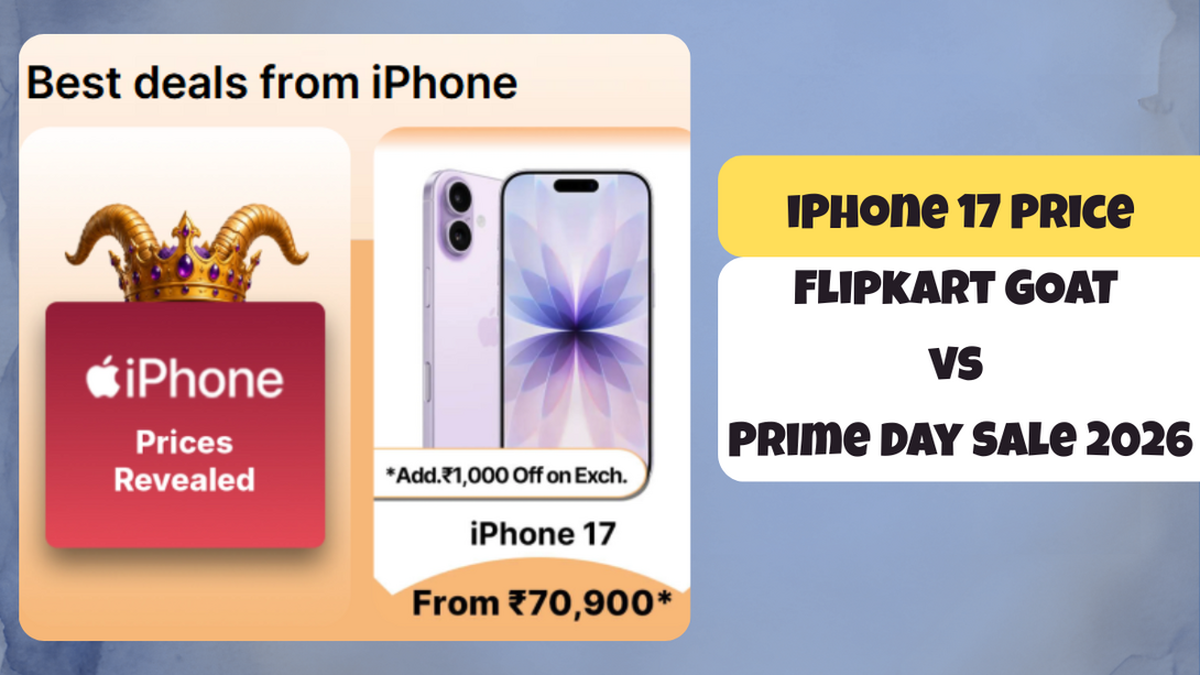 iPhone 17 Price in Flipkart GOAT vs Prime Day Sale 2026