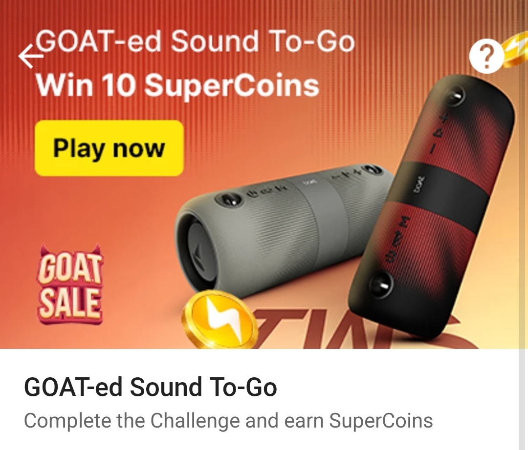 Flipkart Challenge: 10 Super coin for GOAT-ed To-Go challenge