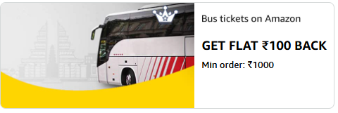 book a Bus ticket on Amazon Get flat ₹100 back Min order: ₹1000