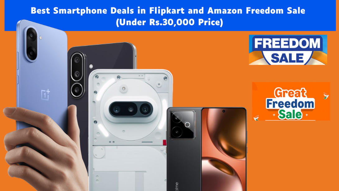 Best Smartphones in Flipkart & Amazon Great Freedom Sale ( under Rs.30,000 )