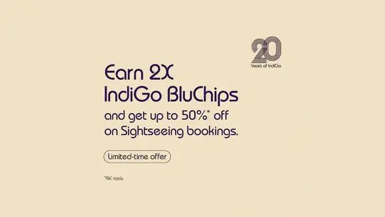 50%* Off + Earn 2x IndiGo BluChips at Sightseeing
