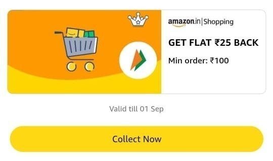 Amazon Shopping: Get ₹25 Back on Min order ₹100 (Account specific)