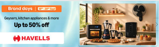 HAVELLS Brand days Geysers, kitchen appliances & more Up to 50% off