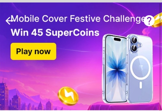 Flipkart Supercoins -Mobile Cover Festive Challenge win 45 Supercoins 