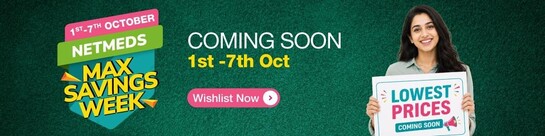 NETMEDS - MAX SAVINGS WEEK 