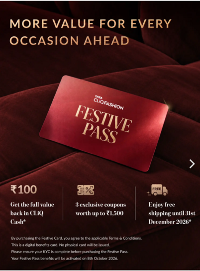 Tata CLIQ Festive Pass : ₹100 Back Cliq Cash, 3 Coupons Worth Up To ₹1,500 & Free Shipping 