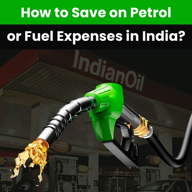 How to Save on Petrol or Fuel Expenses in India? DesiDime