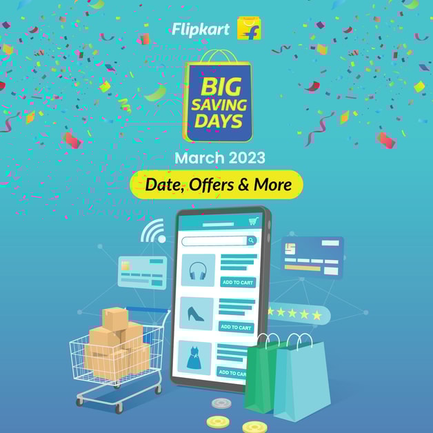 Flipkart Big Saving Days Sale March 2023 Date, Offers & More DesiDime