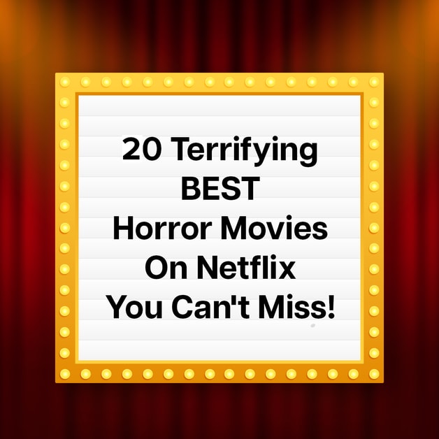 20 Terrifying Best Horror Movies On Netflix You Can't Miss | DesiDime