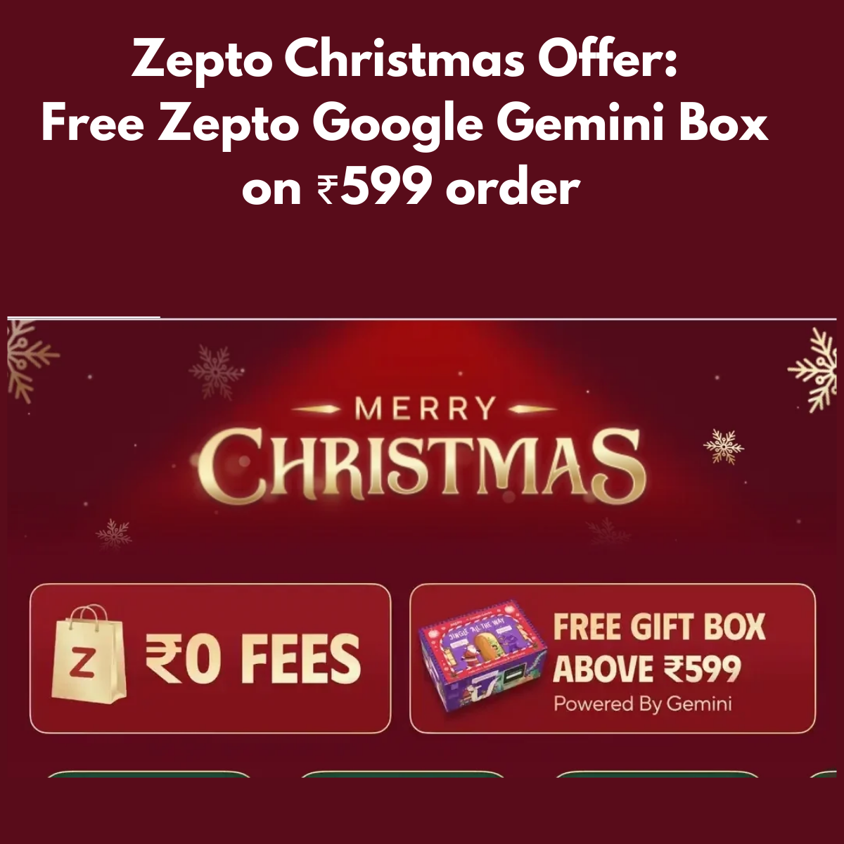 Zepto Christmas Offer: Free Zepto Google Gemini Box on ₹599 order ...