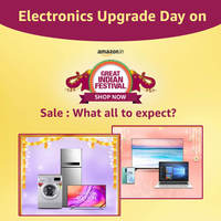 Electronics Upgrade Day on Amazon Great Indian Festival Sale : What all to expect?
