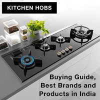 Kitchen Hobs : Buying Guide, Best Brands and Products in India