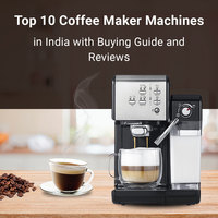 Top 10 Coffee Maker Machines in India with Buying Guide and Reviews