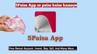 5Paisa Promo Codes for Rs 500 Bonus, Free Demat Account, and more on Signup