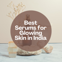 12 Best Serums for Glowing Skin in India for 2023