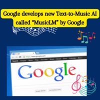 Google develops new Text-to-Music AI called “MusicLM” by Google