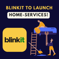 Blinkit to launch home-services soon! (Plumbing, Electrician & more!)