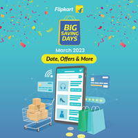 Flipkart Big Saving Days Sale March 2023 Date, Offers & More