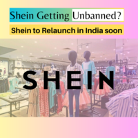 Shein Getting Unbanned? Shein to Relaunch in India soon: Details