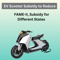 EV Scooter Subsidy to Reduce: FAME-II, Subsidy for Different States 