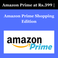 Amazon Prime at Rs.399 | Amazon Prime Shopping Edition