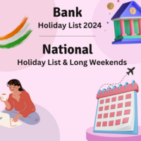 Bank Holidays 2024 India List | Long Weekends & Important Deadlines