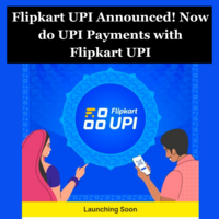 Flipkart UPI Announced! Now do UPI Payments with Flipkart UPI