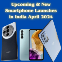 Top 15 Upcoming & New Smartphone Launches in India April 2024 (OnePlus, Samsung, Moto & more)