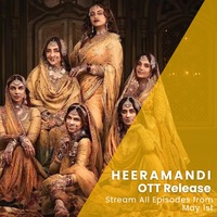Heeramandi OTT Release Date & Platform (Streaming Starts May 1st)