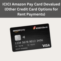 ICICI Amazon Pay Card Devalued (Other Credit Card Options for Rent Payments)