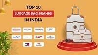 Top 10 Luggage Brands in India in 2025  (Trolley Bag Brands)