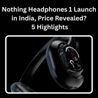 Nothing Headphone 1 Launch in India, Price Revealed? 5 Highlights