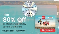 MakemyTrip Holiday Special E-Gift Card Woohoo 