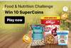 Flipkart Food & Nutrition Challenge win 10 supercoins(Account Specific)