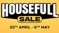Housefull Sale 30th April - 6th May