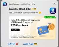 Bajaj Finance: Up to ₹25 cashback on 3 Credit Card Bill Payments of ₹100+ | 2–5 PM | Got ₹8 cashback | Account specific